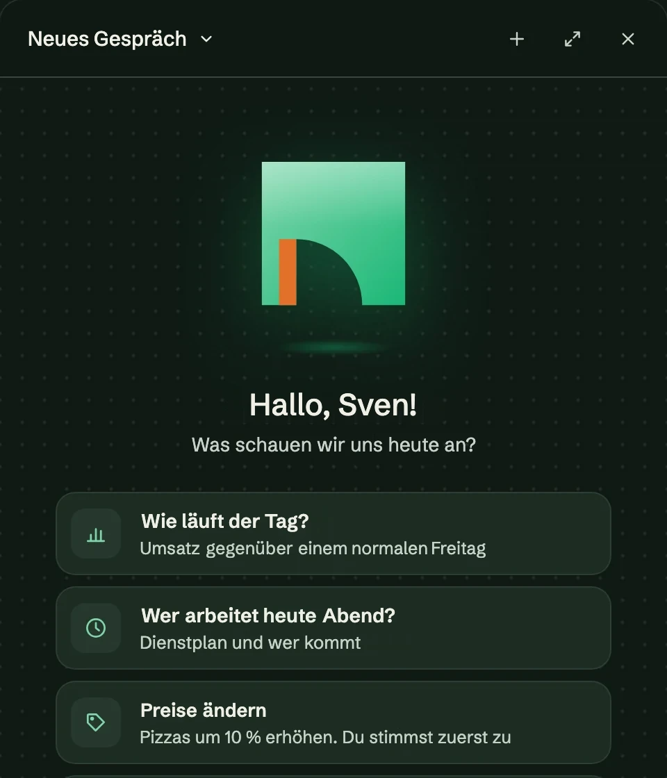 Frag Okam startet mit Vorschlägen: wie der Tag läuft, wer heute Abend arbeitet und Preise ändern.